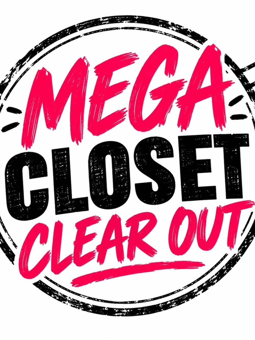 MEGA CLOSET CLEAROUT
